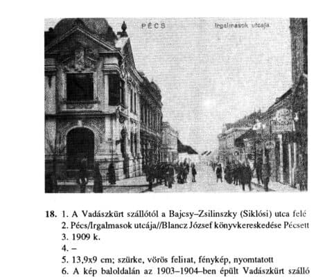 „Volt egyszer rég, egyszer rég…” – Műemlékek, melyek már csak „kép-alapokon” állnak (tovább) – 3. rész:Az egykori Vadászkürt Szálló – Pécs
